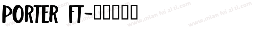 Porter FT字体转换